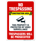 No Trespassing This Property Is Protected By Video Surveillance Sign, OSHA Danger Sign