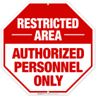 Restricted Area Authorized Personnel Only Sign, OSHA Danger Sign, (SI-4315)