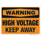 High Voltage Keep Away Sign, OSHA Warning Sign
