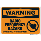 Radio Frequency Hazard Dangerous To Pacemakers Sign, OSHA Warning Sign