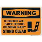 Outrigger Will Cause Serious Crushing Injury Stand Clear Sign, OSHA Warning Sign