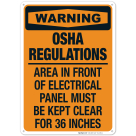 Area In Front Of Electrical Panel Must Be Kept Clear For 36 Inches, OSHA Warning Sign