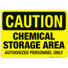 Chemical Storage Area Authorized Personnel Only Sign, OSHA Caution Sign