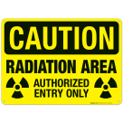 Radiation Area Authorized Entry Only Sign, OSHA Caution Sign