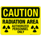 Radiation Area Authorized Personnel Only Sign, OSHA Caution Sign, (SI-4393)