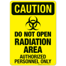 Do Not Open Radiation Area Authorized Personnel Only Sign, OSHA Caution Sign