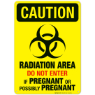 Radiation Area Do Not Enter If Pregnant Or Possibly Pregnant Sign, OSHA Caution Sign