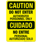 Do Not Enter Authorized Personnel Only Bilingual Sign, OSHA Caution Sign