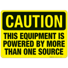 This Equipment Is Powered By More Than One Source Sign, OSHA Caution Sign