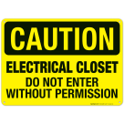 Electrical Closet Do Not Enter Without Permission Sign, OSHA Caution Sign