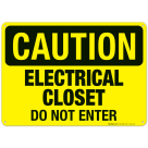 Electrical Closet Do Not Enter Sign, OSHA Caution Sign