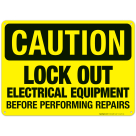 Lock Out Electrical Equipment Before Performing Repairs Sign, OSHA Caution Sign