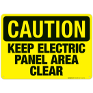 Keep Electric Panel Area Clear Sign, OSHA Caution Sign