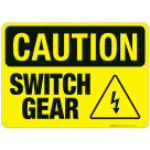 Switch Gear Sign, OSHA Caution Sign