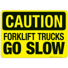 Forklift Trucks Go Slow Sign, OSHA Caution Sign
