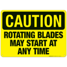 Rotating Blades May Start At Any Time Sign, OSHA Caution Sign