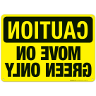 Move On Green Only Sign, OSHA Caution Sign, (SI-4526)