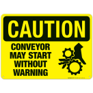 Conveyor May Start Without Warning Sign, OSHA Caution Sign, (SI-4551)