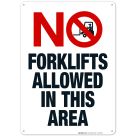 No Forklifts Allowed In This Area Sign, OSHA Caution Sign
