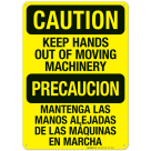 Keep Hands Out Of Moving Machinery Bilingual Sign, OSHA Caution Sign