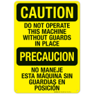Do Not Operate This Machine Without Guards In Place Bilingual Sign, OSHA Caution Sign