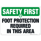 Foot Protection Required In This Area Sign, OSHA Safety First Sign