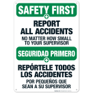 Report All Accidents No Matter How Small Bilingual Sign, OSHA Safety First Sign, (SI-4619)