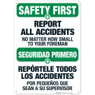 Report All Accidents No Matter How Small Bilingual Sign, OSHA Safety First Sign, (SI-4620)