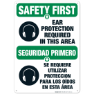 Ear Protection Required In This Area Bilingual Sign, OSHA Safety First Sign