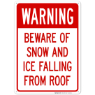 Beware Of Snow And Ice Falling From Roof Sign, OSHA Warning Sign