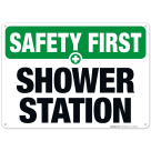 Shower Station Sign, OSHA Safety First Sign
