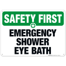 Emergency Shower Eye Bath Sign, OSHA Safety First Sign
