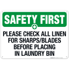 Please Check All Linen For Sharps Sign, OSHA Safety First Sign