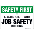 Always Start With Job Safety Briefing Sign, OSHA Safety First Sign