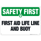 First Aid Life Line And Buoy Sign, OSHA Safety First Sign