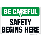 Safety Begins Here Sign, OSHA Safety First Sign