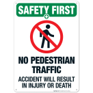 No Pedestrian Traffic Accident Will Result In Injury Sign, OSHA Safety First Sign