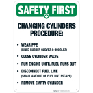 Changing Cylinders Procedure Sign, OSHA Safety First Sign, (SI-4723)
