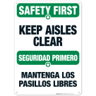 Keep Aisles Clear Bilingual Sign, OSHA Safety First Sign