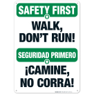 Walk, Don't Run Bilingual Sign, OSHA Safety First Sign