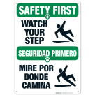 Watch Your Step Bilingual Sign, OSHA Safety First Sign