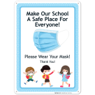 Covid 19 School Sign, Make Our School A Safe Place For Everyone Please Wear A Mask Sign