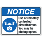 Use Of Remotely Controlled Aircraft Drone You May Be Photographed Sign, ANSI Notice Sign