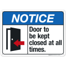 Door To Be Kept Closed At All Times Sign, ANSI Notice Sign, (SI-4780)