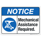Mechanical Assistance Required Sign, ANSI Notice Sign