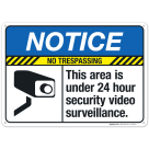 This Area Is Under 24 Hour Security Video Surveillance Sign, ANSI Notice Sign