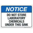 Do Not Store Laboratory Chemicals Under This Sink Sign, ANSI Notice Sign, (SI-4801)