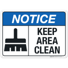Keep Area Clean Sign, ANSI Notice Sign, (SI-4815)