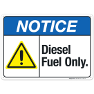 Diesel Fuel Only Sign, ANSI Notice Sign, (SI-4841)