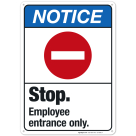 Stop Employee Entrance Only Sign, ANSI Notice Sign, (SI-4848)